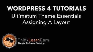 23 Ultimatum Theme Essentials Assigning A Layout wordpress 4.2 online video tutorials 2015