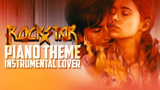 Vignette de la vidéo "Rockstar (2011) Piano Theme -  Instrumental Cover | AR Rahman | Mohit Chauhan | Ranbir Kapoor"