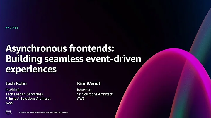 AWS re:Invent 2024 - Asynchronous frontends: Building seamless event-driven experiences (API305)