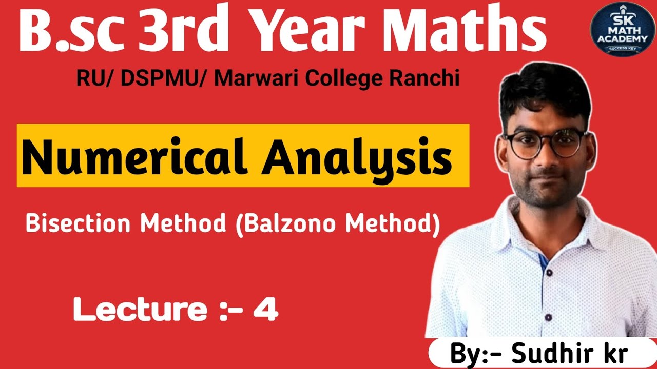 Numerical Analysis B.sc 3rd Year - Bisection Method ( Balzono Method)