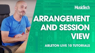 Ableton Live Tutorials: Arrangement and Session view