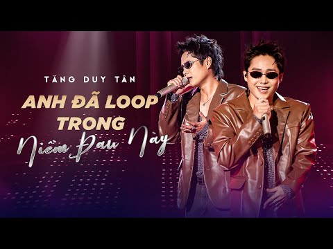 ANH ĐÃ LOOP TRONG NIỀM ĐAU NÀY - TĂNG DUY TÂN | Vietnam Idol 2023