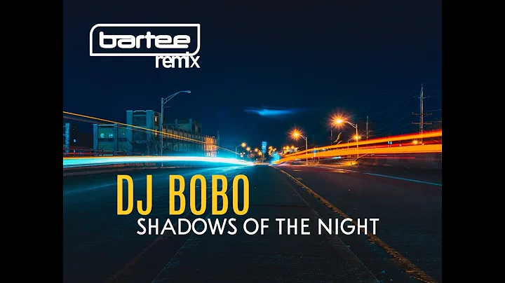 DJ BOBO - Shadows of the night (BARTEE remix)