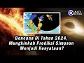 Bencana di Tahun 2024, Mungkinkah Prediksi Simpson Menjadi Kenyataan?