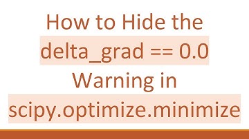 How to Hide the delta_grad == 0.0 Warning in scipy.optimize.minimize