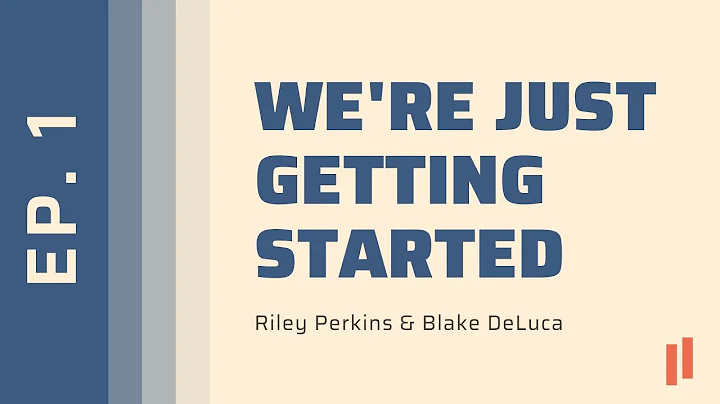 1. We're Just Getting Started | Keeping It Real (E...