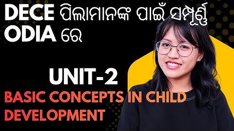 UNIT-2 : BASIC CONCEPTS IN CHILD DEVELOPMENT #DECE COURSE