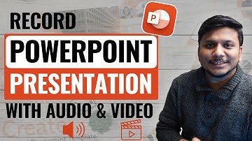 How to Record a PowerPoint Presentation with Audio and Video