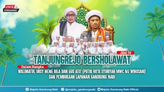 🔴🔵[LIVE] TANJUNGREJO BERSHOLAWAT || WALIMATUL URSY DAN PEMBUKAAN RUTINAN MAJELIS GANDRUNG NABI