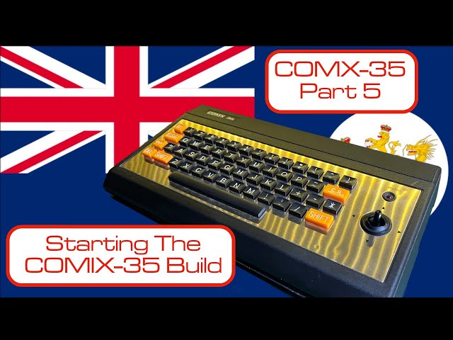 🇭🇰 COMX-35/COMiX-35: Part 5 (Starting the COMIX-35 build) [TCE