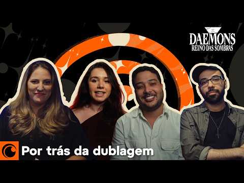 As dualidades do elenco de Daemons do Reino das Sombras | Por trás da dublagem