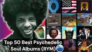Top 50 Best Psychedelic Soul albums of all Time (RYM) Rate Your Music / Psychedelic Soul Albums