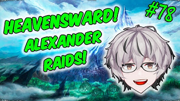 The Alexander Raids! | First Time FFXIV