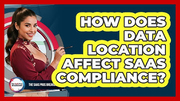 How Does Data Location Affect SaaS Compliance?