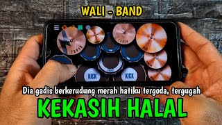 KEKASIH HALAL ~ WALI BAND | REAL DRUM COVER | Berasa lagi konser 😂