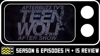 Teen Wolf Season 6 Episodes 14 & 15 Review w/ Khylin Rhambo | AfterBuzz TV