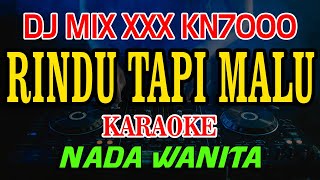 Rindu Tapi Malu Cut Rani DJ MIX XXX KN7000 Nada Wanita
