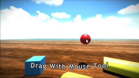 Drag Objects by Mouse-Tool (Available now on Asset Store)