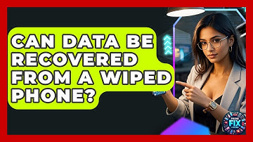 Can Data Be Recovered From A Wiped Phone? - Phone Fix and Features