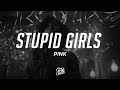 P!nk - Stupid Girls (Lyrics)