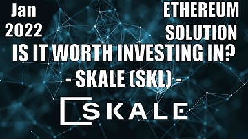 CSI SERIES: SKALE (SKL) - IS IT WORTH INVESTING IN?