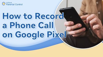 How to Record Phone Calls on Google Pixel