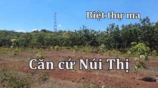 Căn cứ Núi Thị thời VNCH và căn biệt thự bỏ hoang lạnh lẽo.