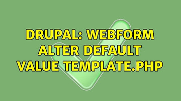 Drupal: webform alter default value template.php (2 Solutions!!)