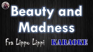 Beauty and Madness / Fra Lippo Lippi (Karaoke Version Full HD)