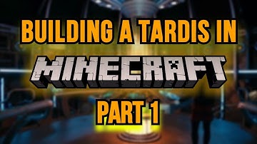 Building a TARDIS in Minecraft | Part 1