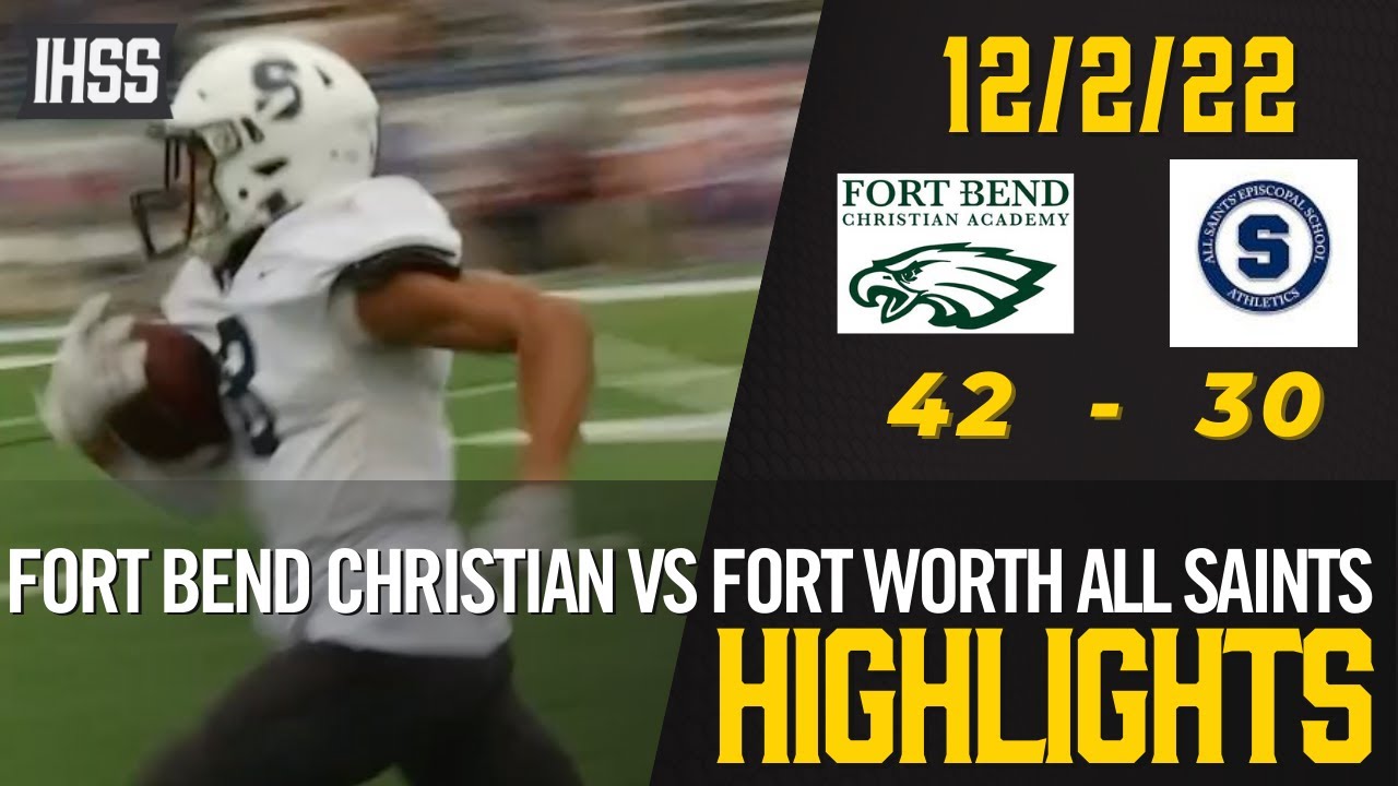fort-bend-christian-vs-fort-worth-all-saints-2022-week-15-football