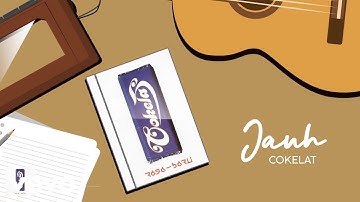 Cokelat - Jauh (Official Lyric Video)