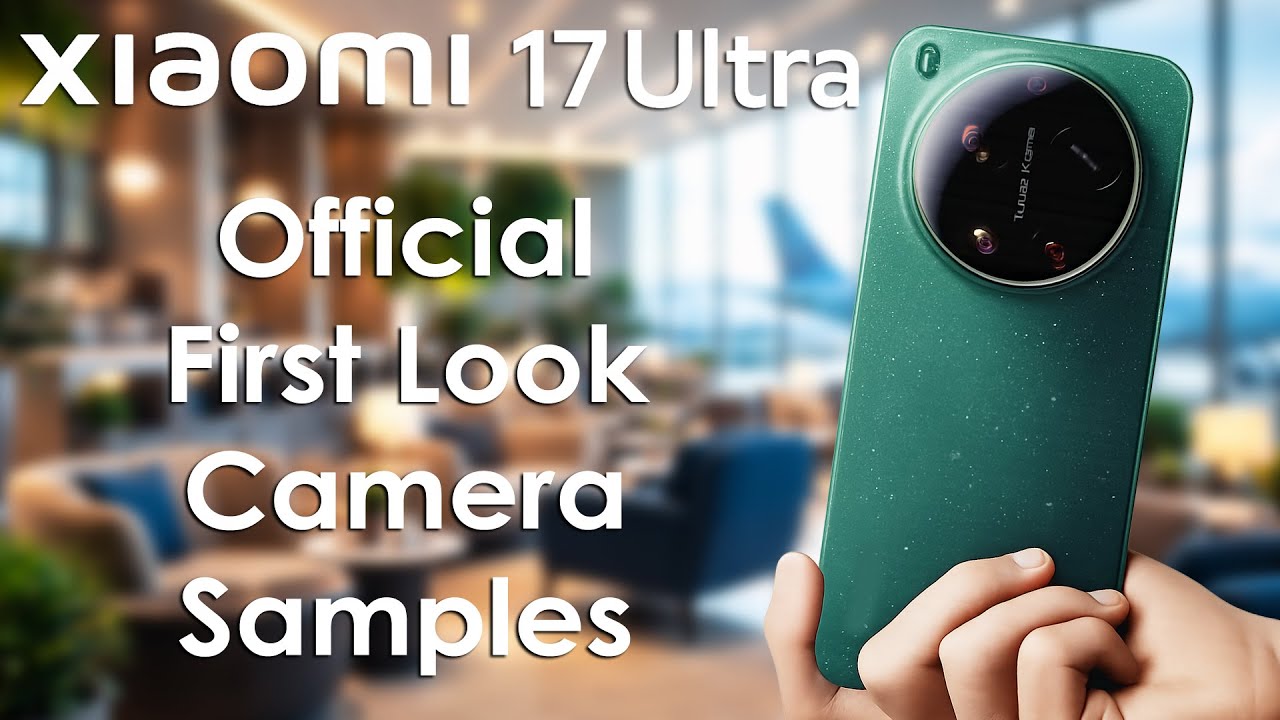 Xiaomi 17 Ultra First Official Look Camera Samples 200MP Leica xiaomi-17-ultra-first-official-look-camera-samples-200mp-leica