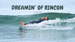 Dreamin' of Rincon A Noserider's Paradise - Rincon, CA | A Surf Film