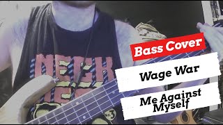 Wage War - Me Against Myself | Bass Cover | + TABS