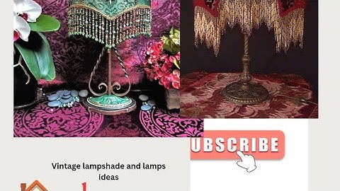 100 vintage lampshade and lamps ideas for home 🏠 decorations