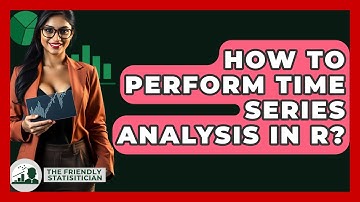 How To Perform Time Series Analysis In R? - The Friendly Statistician