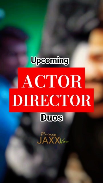 GREAT ACTOR-DIRECTOR DUOS ARE INCOMING 🔥 | #actor #director #shorts # ...