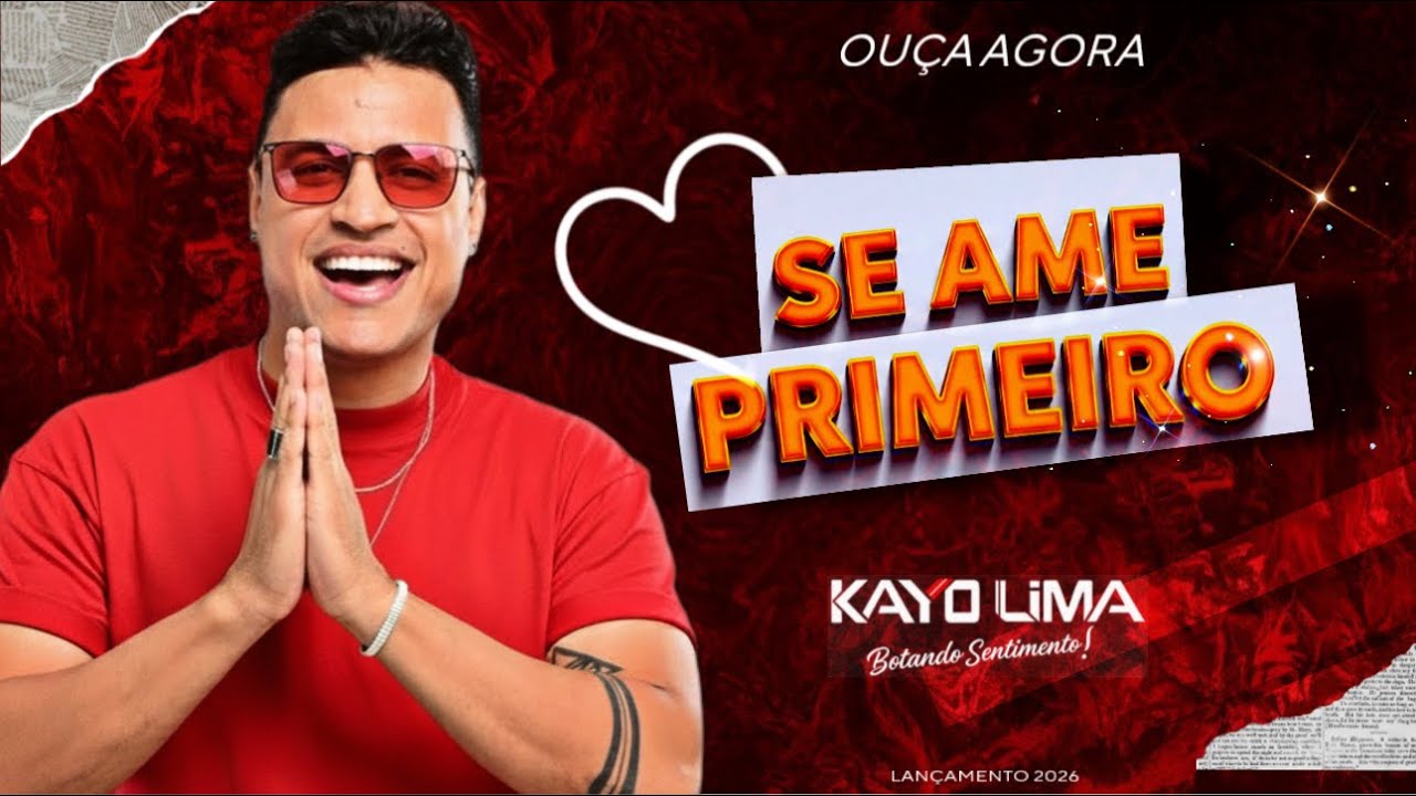 Se ame primeiro - Kayo lima, música nova Repertório 2026. 