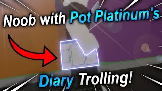 Noob With Pot Platinum's Diary Trolling! [A Bizarre Day Modded]