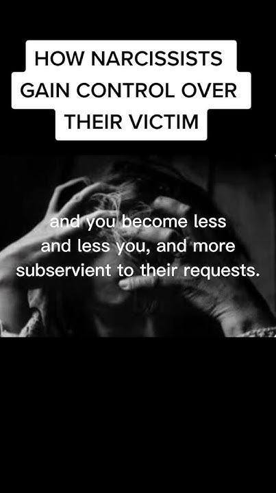 How To Gain Control Over A Narcissist How Narcissists Gain Control Over Their Victims | Understanding Their