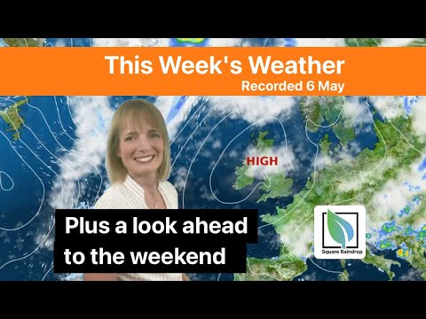 This Week's Weather - plus a look ahead at the weekend - 6 May - YouTube
