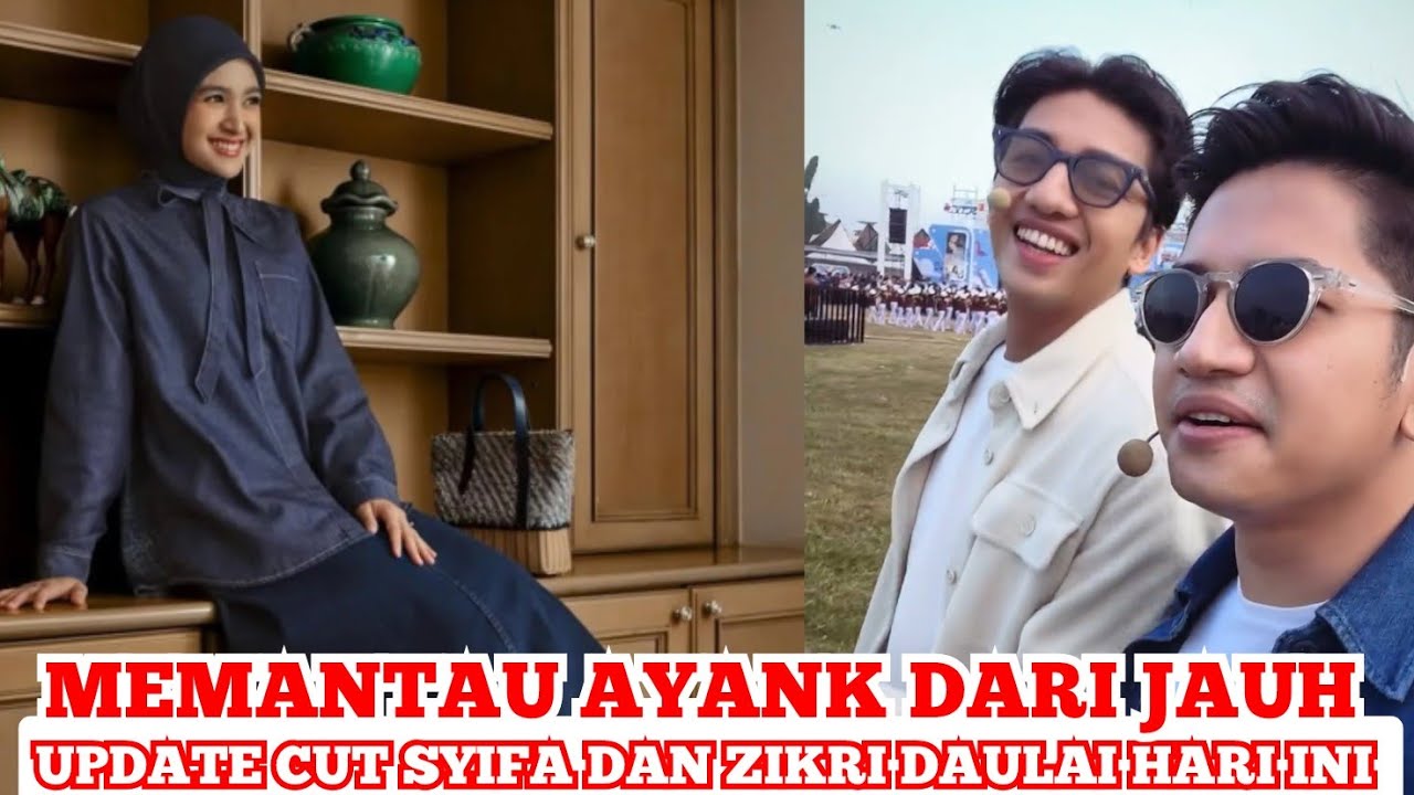 🔴MEMANTAU AYANG DARI JAUH || UPDATE CUT SYIFA DAN ZIKRI DAULAI HARI INI 
