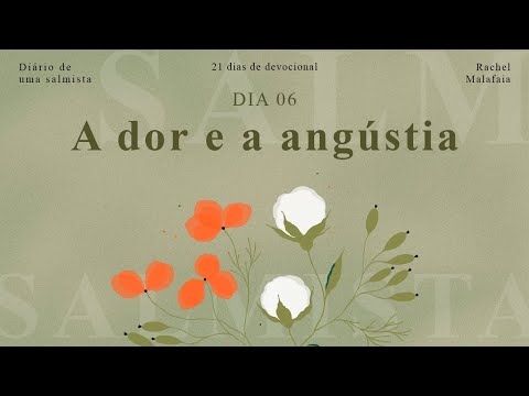 "A DOR E A ANGÚSTICA"- DIÁRIO DE UMA SALMISTA (LIVE DIA 06)