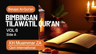 Bimbingan Tilawatil Quran KH Muammar ZA I Vol 6 Side A