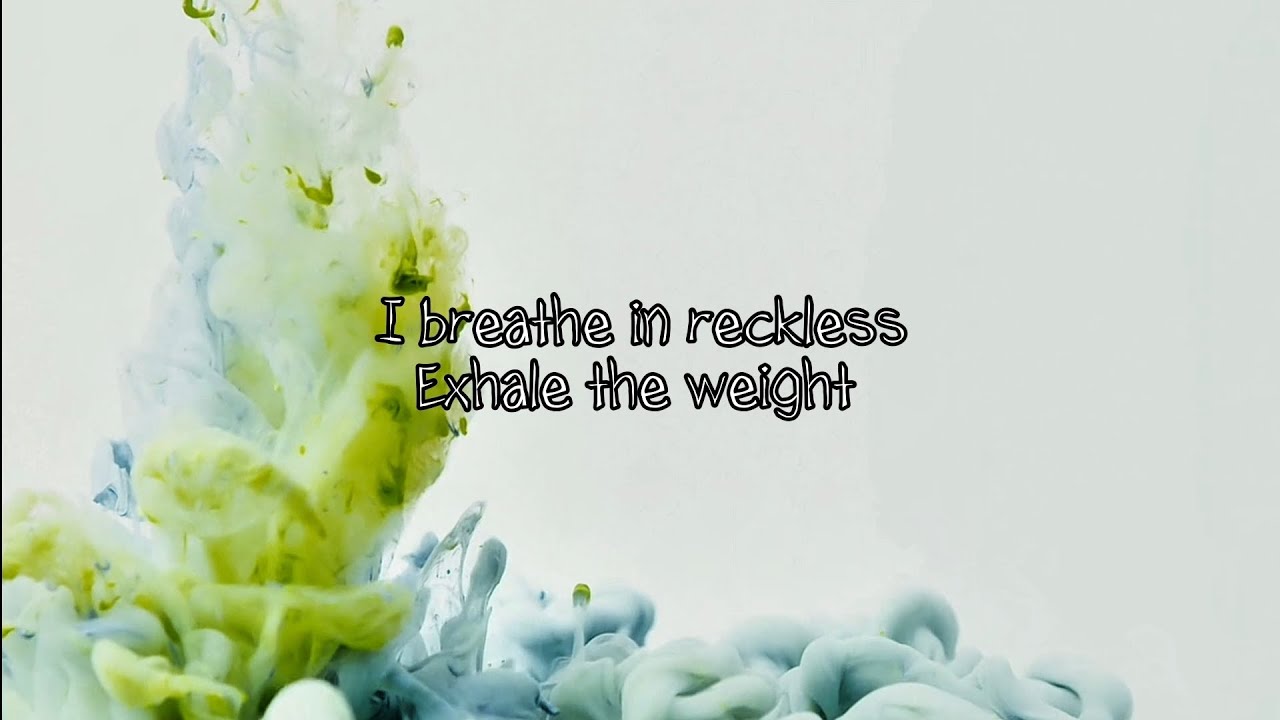 Breathe In Reckless | Lyric Video 