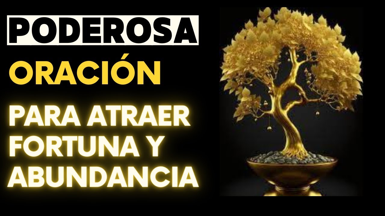 Poderosa Oración para Atraer Fortuna y Abundancia - YouTube