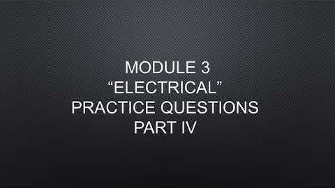 Module 3 "ELECTRICAL"  part 4- dgca 