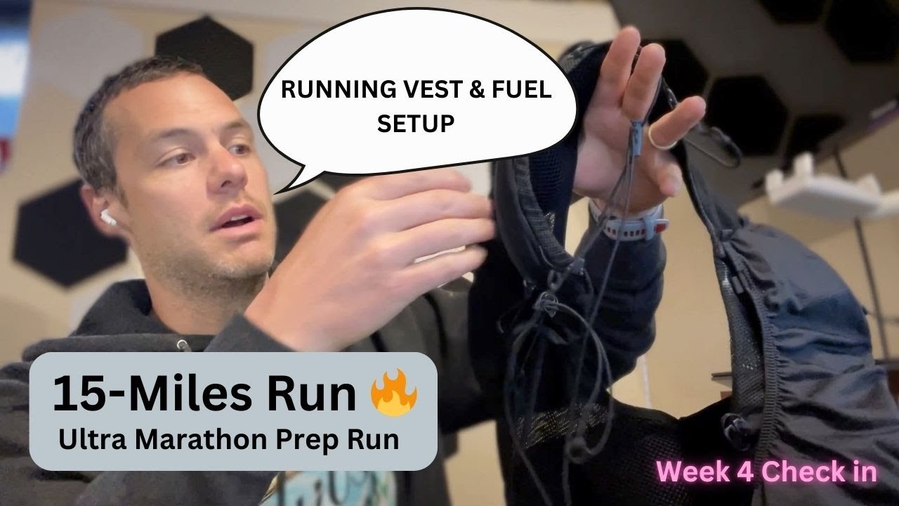 15-Mile Run, Running Vest & Fueling for Ultras | Week 4 Running Challenge