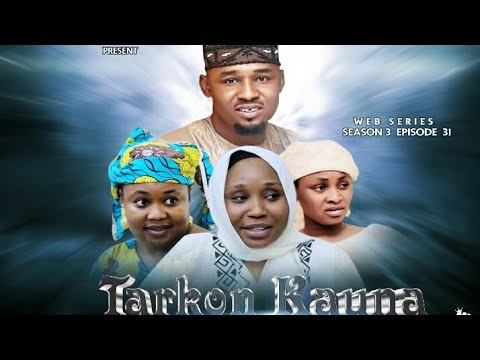 TARKON KAUNA EPISODE 31 / SEASON 3 LATEST HAUSA SERIES DRAMA